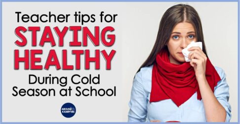 8 ways teachers can stay healthy during cold season