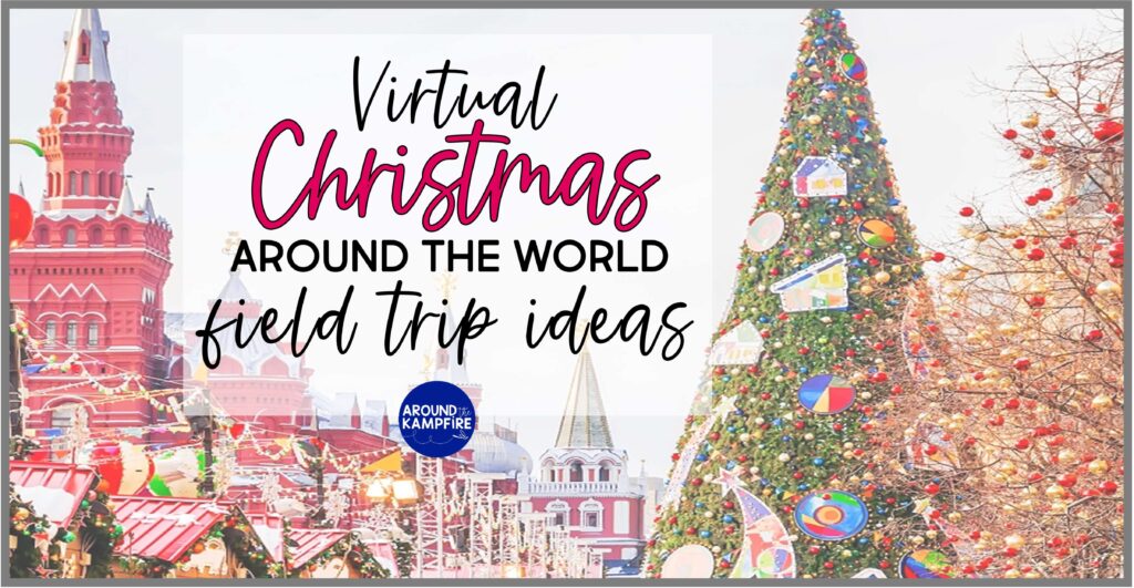 How To Do A Christmas Around the World Virtual Field Trip article