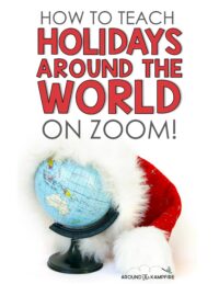 How To Teach Holidays Around the World On Zoom