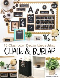 10 Clever Chalkboard and Burlap Classroom Decor Ideas