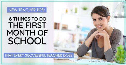 6 things to do the first month of school new teacher tips blog post featured image.