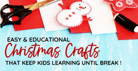 article about easy and educational christmas crafts that keep kids learning until winter break