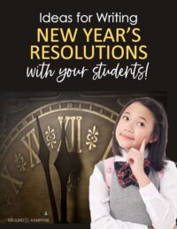 Ideas for Writing New Year's Resolutions With Your Students
