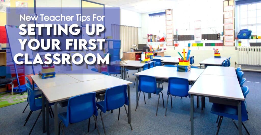 Tips for setting up your first classroom