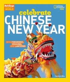 Celebrate the Chinese New Year book cover from National Geographic Kids Holidays around the world unit.