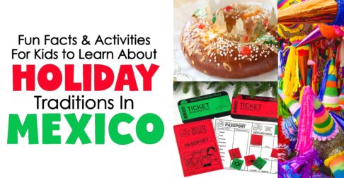 Article about Holiday Traditions in Mexico with Activities for Kids.