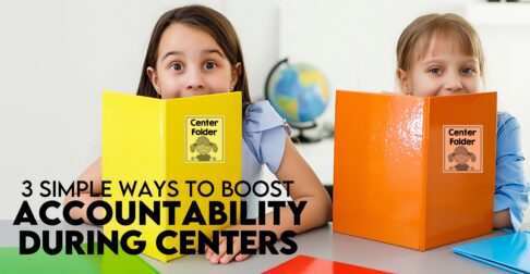 tips for student accountability during centers